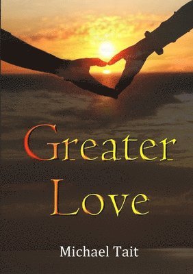 Michael Tait - Greater Love, Häftad