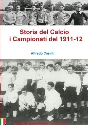 bokomslag Storia Del Calcio I Campionati Del 1911-12