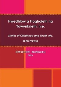 bokomslag Hwedhlow a Flogholeth Ha Yowynkneth, H.E.