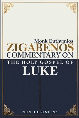 Commentary on the Holy Gospel of Luke 1