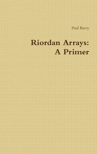 bokomslag Riordan Arrays: A Primer