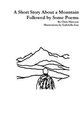 A Short Story About a Mountain Followed by Some Poems 1