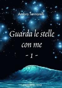 bokomslag Guarda le stelle con me - 1