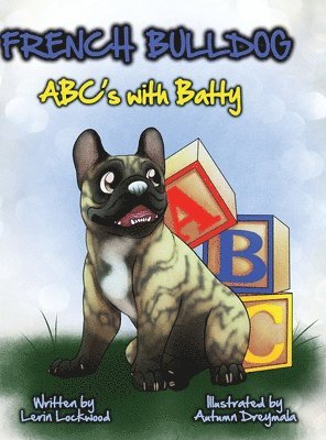 bokomslag French Bulldog ABC's with Batty