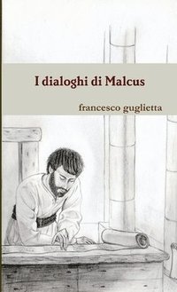 bokomslag I Dialoghi Di Malcus