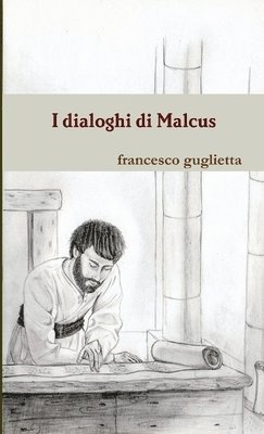 I Dialoghi Di Malcus 1