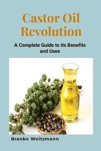 bokomslag Castor Oil Revolution