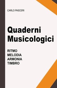 bokomslag Quaderni musicologici: Ritmo, Melodia, Armonia, Timbro