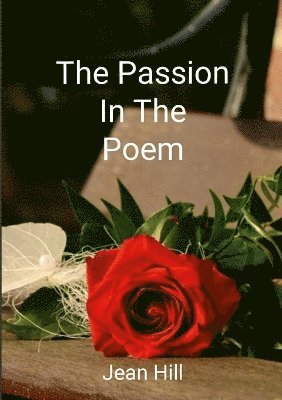 Jean Hill - Passion in the Poem, Häftad
