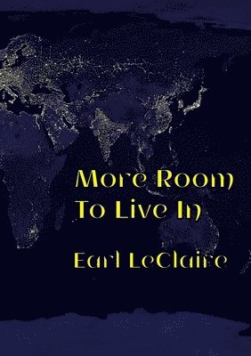 Earl LeClaire - More Room To Live In, Häftad