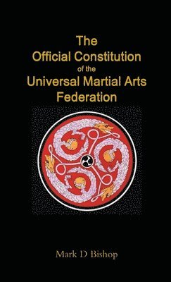 Mark D Bishop, Mark D. Bishop - Official Constitution of the Universal Martial Arts Federation, Häftad