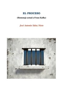 bokomslag EL PROCESO (Homenaje a Franz Kafka)