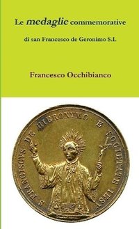 bokomslag medaglie commemorative di san Francesco de Geronimo S.I.