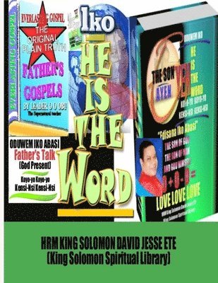 King Solomon David Jesse ETE, King Solomon David Jesse Ete - He is the Word (Edisana Iko Abasi), Häftad