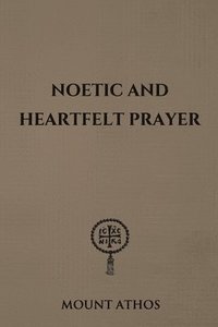 bokomslag Noetic and Heartfelt Prayer