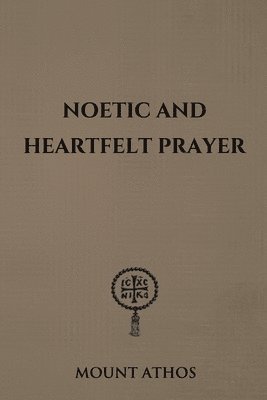 bokomslag Noetic and Heartfelt Prayer