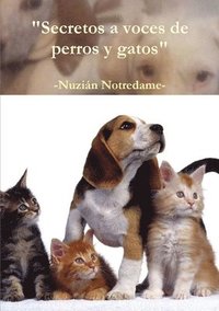 bokomslag Secretos a Voces De Perros y Gatos