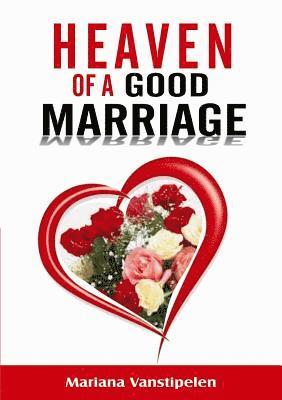 The heaven of a good Marriage 1