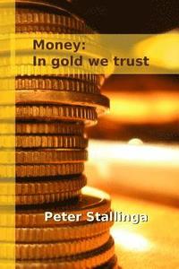 bokomslag Money: In gold we trust