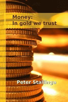 Money: In gold we trust