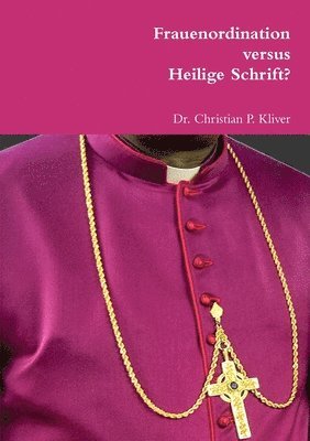 bokomslag Frauenordination versus Heilige Schrift?