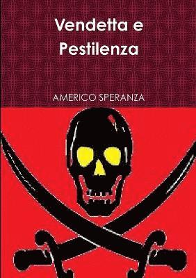 Vendetta e Pestilenza 1