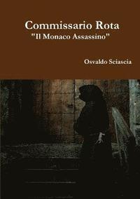 bokomslag Commissario Rota "Il Monaco Assassino