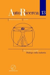 bokomslag AutoRicerca - Numero 13, Anno 2017 - Tra mentore e pupillo. Dialogo sulla malattia