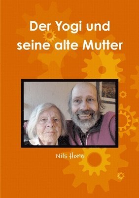 bokomslag Der Yogi Und Seine Alte Mutter