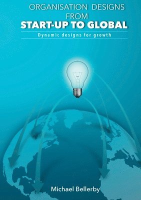 bokomslag Organisation Designs from Start-Up to Global