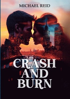 Crash and Burn 1