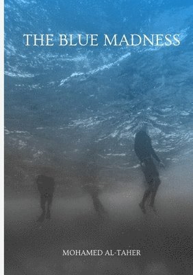 The Blue Madness 1