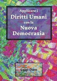 bokomslag Applicare i Diritti Umani con la Nuova Democrazia