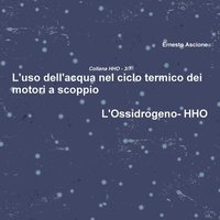 bokomslag L'uso dell'acqua nel ciclo termico dei motori a scoppio - HHO 3/7