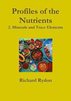 Profiles of the Nutrients-2. Minerals and Trace Elements