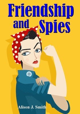 Friendship and Spies 1