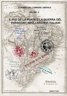 bokomslag Rio de la Plata e la guerra del Paraguay negli archivi italiani - VOLUME II