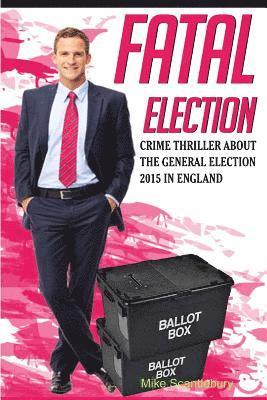 Mike Scantlebury - Fatal Election, Häftad