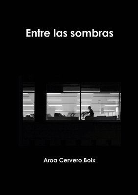 Aroa Cervero Boix - Entre las sombras, Häftad