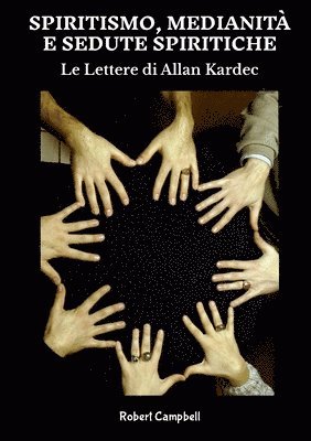 bokomslag Spiritismo, Medianit e Sedute Spiritiche, Le Lettere di Allan Kardec