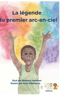 La lgende du permier arc-en-ciel 1