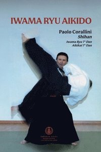 bokomslag Iwama Ryu Aikido