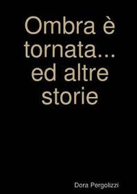 bokomslag Ombra e Tornata... Ed Altre Storie