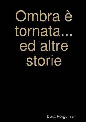 bokomslag Ombra e Tornata... Ed Altre Storie