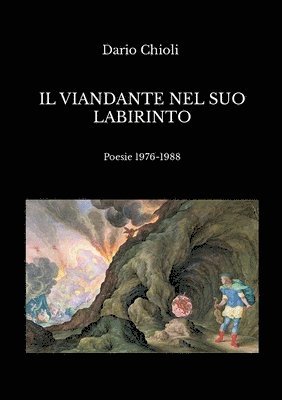 bokomslag Il viandante nel suo labirinto: Poesie 1976-1988