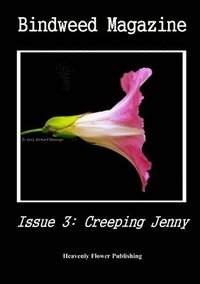 bokomslag Bindweed Magazine Issue 3 - Creeping Jenny