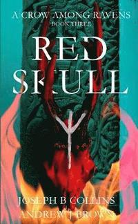 bokomslag A Crow Among Ravens Book Three : Red Skull