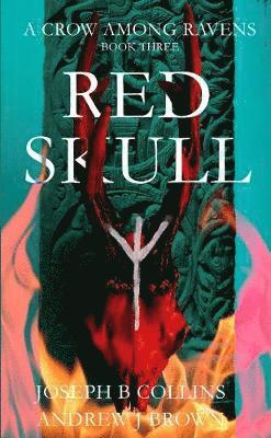 A Crow Among Ravens Book Three : Red Skull 1