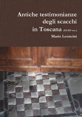 bokomslag Antiche Testimonianze Degli Scacchi in Toscana
