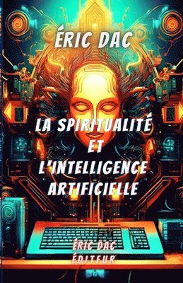 La spiritualité et l'intelligence artificielle 1